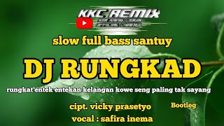 Download lagu dj rungkad slow full bass Bootleg mp3