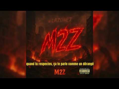 M2Z- #LAZONE7 @m2zofficiel 
