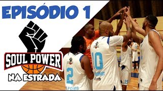 SOUL POWER NA ESTRADA EP. 1 - O INÍCIO