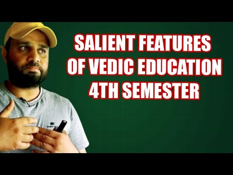 SALIENT FEATURES OF VEDIC EDUCATION LECTURE 02