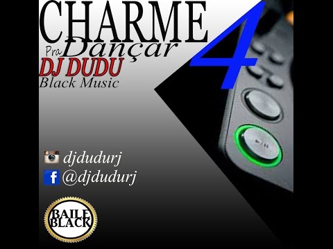 Charme Pra Dançar Vol 4 - Dj Dudu RJ