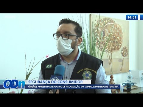OÌrgaÌƒos de segurança do consumidor apresentam balanço de fiscalizacão em Teresina 08 10 2