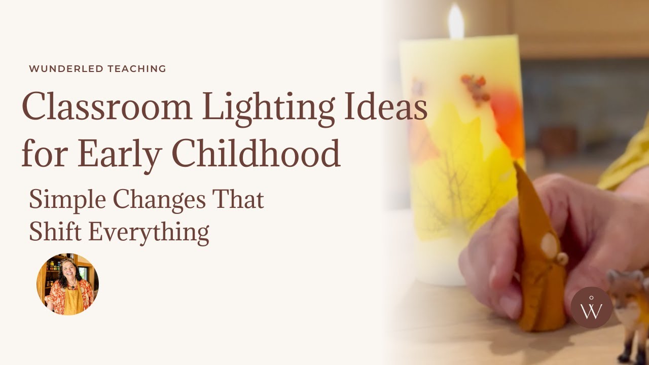 Classroom Lighting Ideas for Early Childhood | Simple Changes That Shift Everything