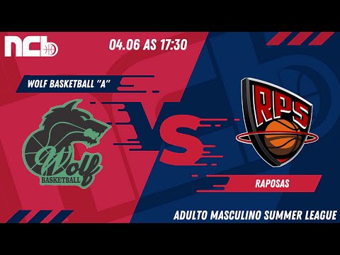 WOLF BASKETBALL "A" X RAPOSAS - NCB ADULTO MASCULINO SUMMER LEAGUE 2022.1