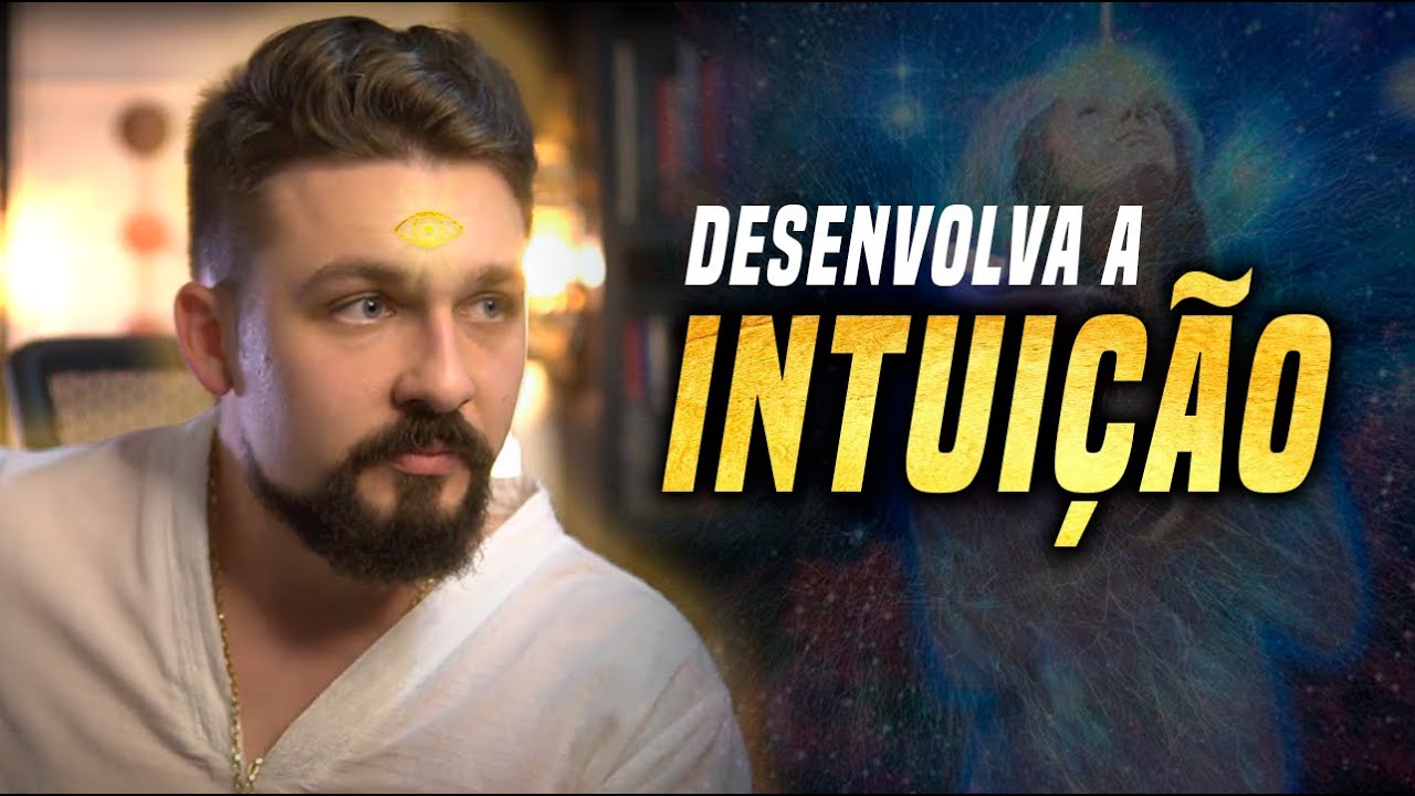 COMO DESENVOLVER A INTUIÇÃO?