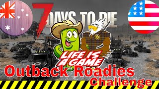 Sheriff Hawks V Cactus Dan  Outback roadies USA v Australia  7 days to die Day 2