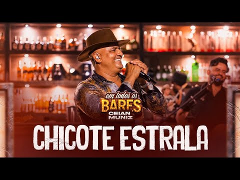 Chicote Estrala - Ceian Muniz "Em Todos Os Bares | Tô Na Mídia Music