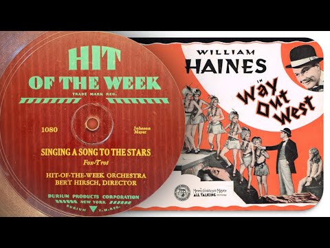 Singing A Song To The Stars - Bert Hirsch and the Hit Of The Week Orchestra (1930)