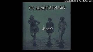 The Howlin' Brothers - Pack Up Joe