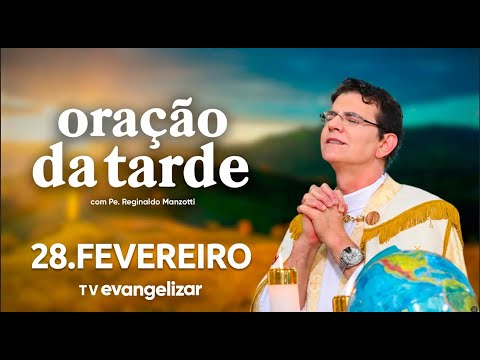Oração da Tarde | 28/02/2026 | com @PadreManzottiOficial