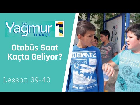 Learn Turkish Lesson 39 - 40 - What Time Is The Bus Arriving?