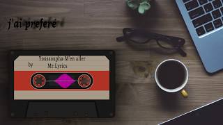 Youssoupha- M&#39;en Aller (Lyrics Videos)