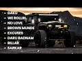 Non Stop Daku Songs Daku We Rollin No Love Excuses Billar Sarkar Daru Badnam