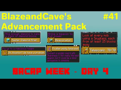 BlazeandCave's Advancement Pack #41 | "BACAP Week - Day 4"