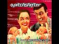 Pitchshifter - I Don't Like It