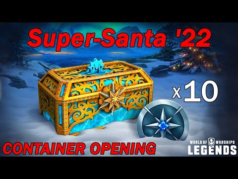 10 Super-Santa '22 Container Opening - World of Warships Legends