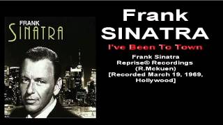 Frank Sinatra   I&#39;ve Been To Town  Reprise® Recordings 1969