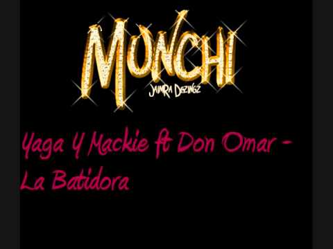 Yaga Y Mackie ft Don Omar - La Batidora