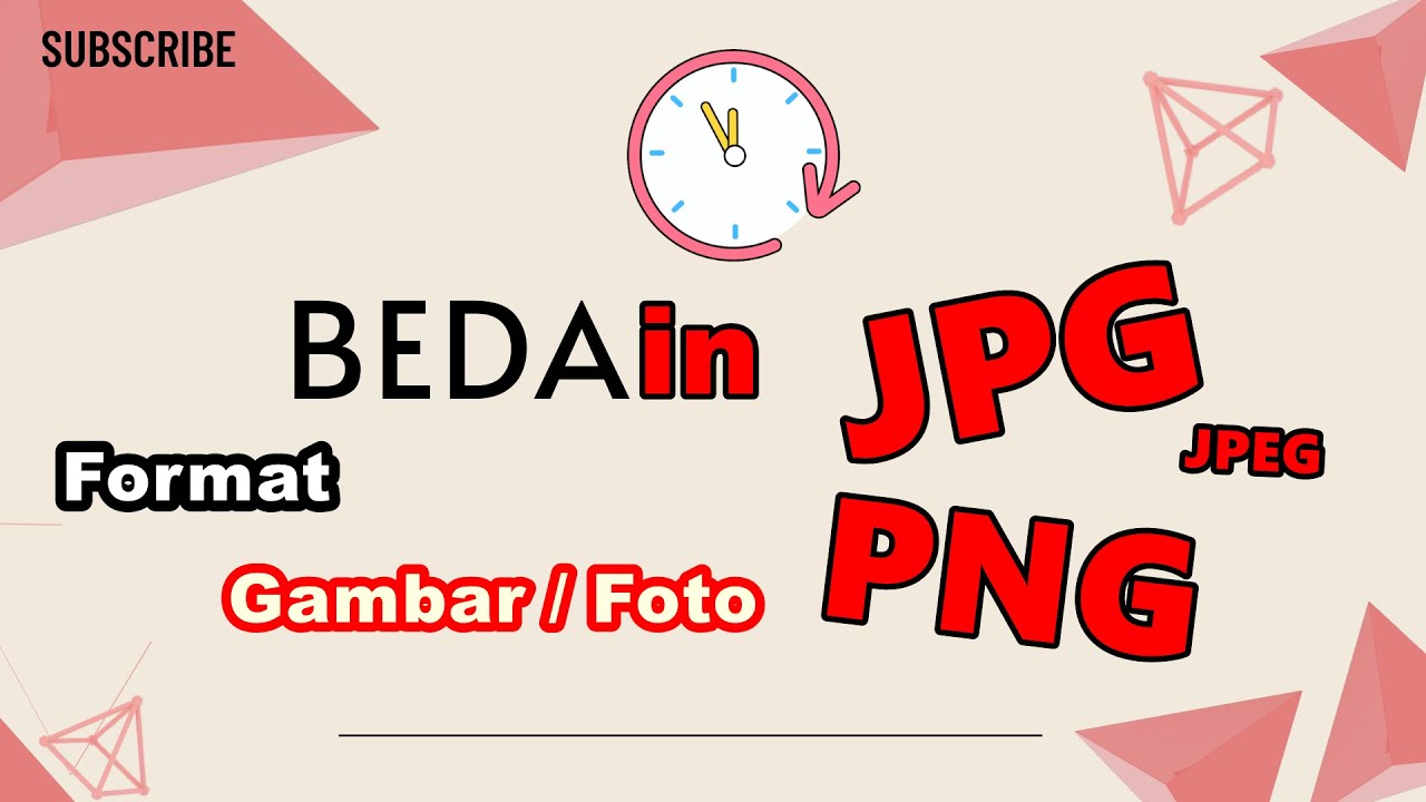 Perbedaan Gambar Format JPG/JPEG dan PNG