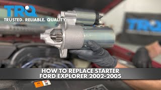 How to Replace Starter 2002-2005 Ford Explorer