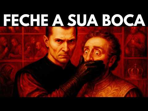 Nunca abra a boca nessas 9 situações — Maquiavel