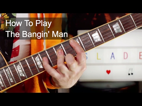 'The Bangin' Man' Slade Guitar Lesson