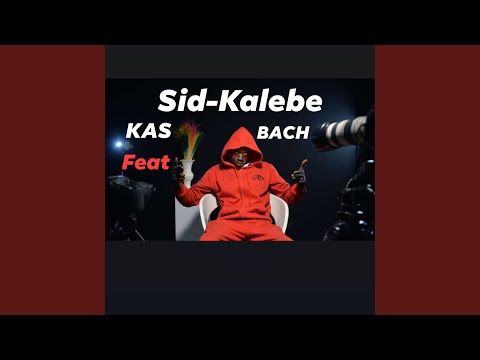 Sid-Kalebe (feat. BACH)