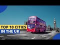 TOP 10 Cities in the UK