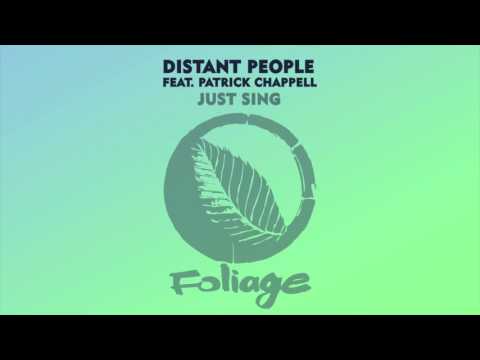 Distant People feat. Patrick Chappell – Just Sing (DJ Le Roi Remix)