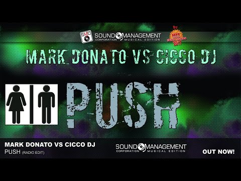 MARK DONATO VS CICCO DJ - Push (HIT MANIA SPECIAL EDITION 2017 - HIT PARADE DANCE #Deja Vù)