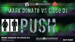 MARK DONATO VS CICCO DJ - Push (HIT MANIA SPECIAL EDITION 2017 - HIT PARADE DANCE #Deja Vù)