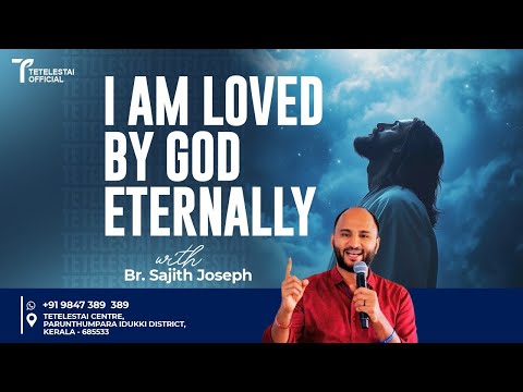 I AM LOVED BY GOD ETERNALLY | Br Sajith Joseph | English  Christian Message