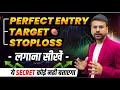 PERFECT Entry Stoploss And Target MASTERCLASS In Options Trading Trading In Share Market