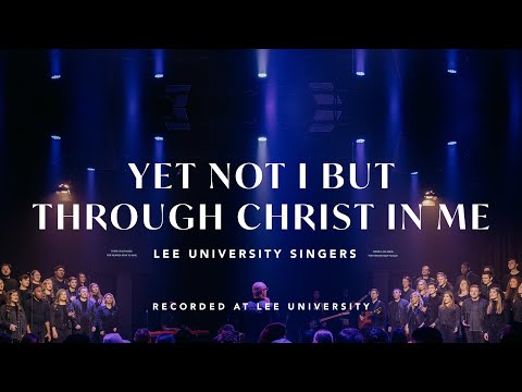 Thumbnail for Yet Not I But Through Christ In Me video