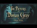 The Picture Of Dorian Gray Oscar Wilde FULL AUDIOBOOK A Soul S Hidden Corruption