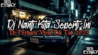 Download lagu DJ NANTI KITA SEPERTI INI BREAKBEAT MENGKENE VIRAL TIKTOK 2023 mp3 Download lagu DJ NANTI KITA SEPERTI INI BREAKBEAT MENGKENE VIRAL TIKTOK 2023 mp3