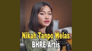 Download lagu Nikah Tanpo Welas mp3