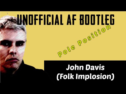 John Davis (of Folk Implosion) | Pole Position (Folk Implosion tune)