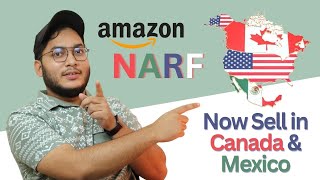 Amazon NARF Program - Sell in Canada & Mexico with North American Remote Fulfillment - NEW FBA 2023