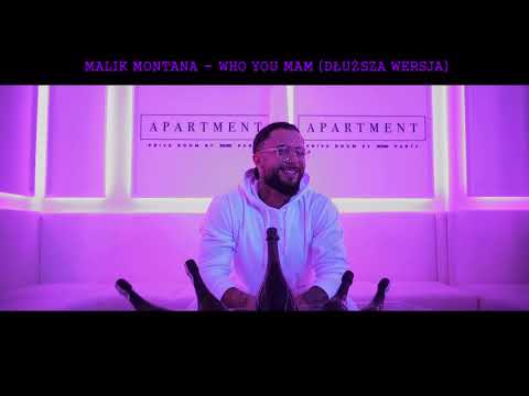 MALIK MONTANA WHO YOU MAM [DŁUŻSZA WERSJA BEZ WSTĘPU I ZAPOWIEDZI] REUPLOAD
