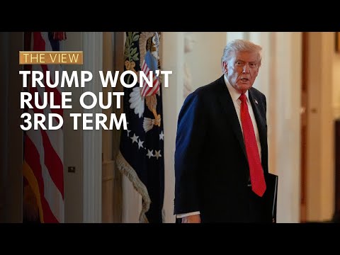 Trump Won’t Rule Out 3rd Term | The View