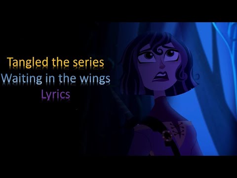 Rapunzel's Tangled Adventure Waiting in the wings Lyrics