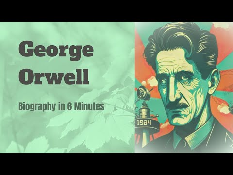 George Orwell Biography in 6 Minutes