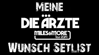 Die Ärzte Miles and More Tour - Meine Wunsch Setlist