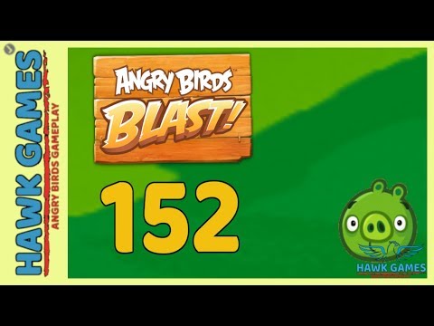 Angry Birds Blast 💥 Level 152 - 3 Stars Walkthrough, No Boosters