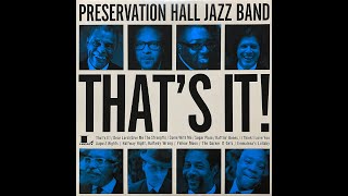 Preservation Hall Jazz Band   That's It