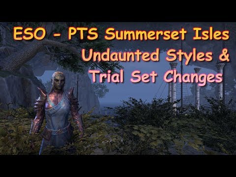ESO PTS Summerset Isles Undaunted Styles and Trial Set Changes