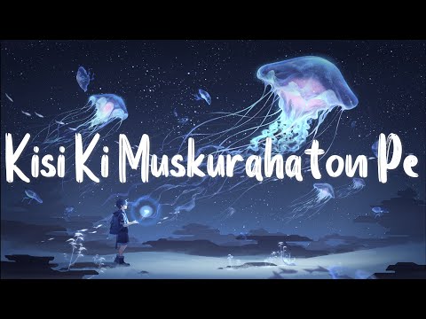 Kisi Ki Muskurahaton Pe [Slowed+Reverb] -Mukesh | Textaudio 😀