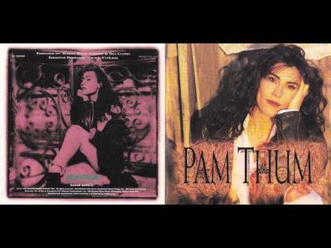 PAM THUM  -  Fire of your love