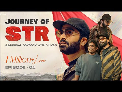 Journey of STR - Episode 01 | A musical odyssey with Yuvan | Singapore Concert 2024